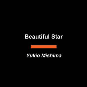 Beautiful Star, Yukio Mishima