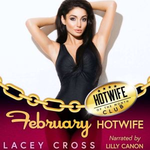 February Hotwife: First Time Shared with His Friends