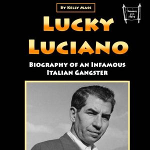 Lucky Luciano, Kelly Mass