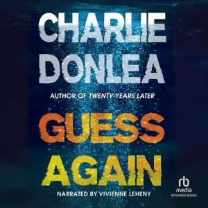 Guess Again, Charlie Donlea