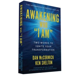 Awakening Who "I Am": Two Words to Ignite Your Transformation