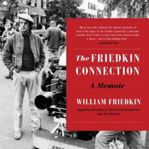 The Friedkin Connection: A Memoir