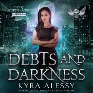 Debts and Darkness, Kyra Alessy