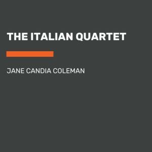 The Italian Quartet, Jane Candia Coleman