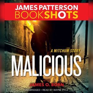 Malicious: A Mitchum Story, James Patterson