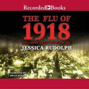The Flu of 1918, Jessica Rudolph