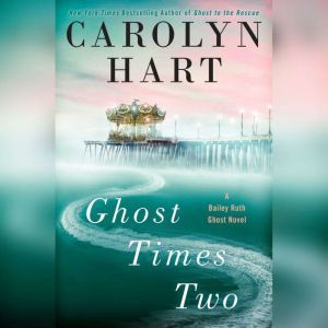 Ghost Times Two, Carolyn Hart
