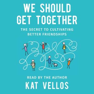 We Should Get Together, Kat Vellos