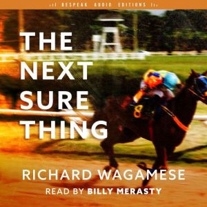 The Next Sure Thing, Richard Wagamese