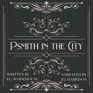 Psmith in the City, P.G. Wodehouse