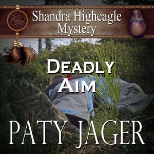 Deadly Aim, Paty Jager