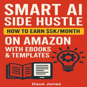 Smart AI Side Hustle, Dave Jones