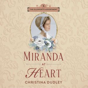 Miranda at Heart: A Traditional Regency Romance