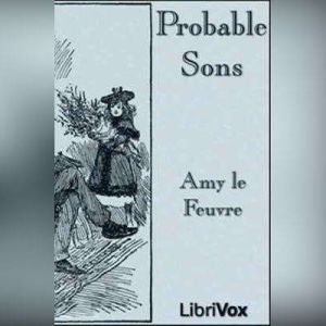 Probable Sons, Amy le Feuvre