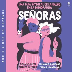 Senoras: Una gua integral de la salud en la menopausia