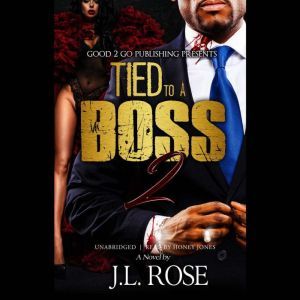 Tied to a Boss 2, J. L. Rose
