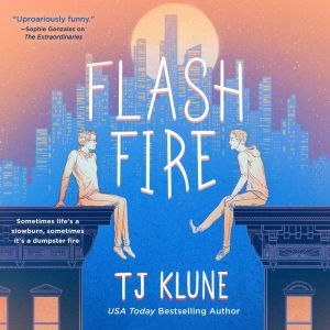 Flash Fire, TJ Klune