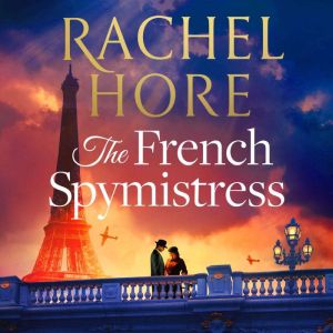 The French Spymistress, Rachel Hore