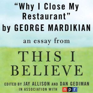 Why I Close My Restaurant, George Mardikian