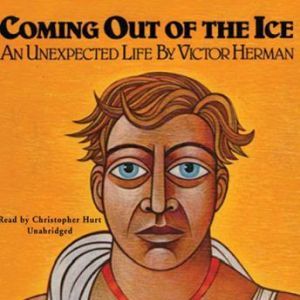 Coming Out of the Ice, Victor Herman