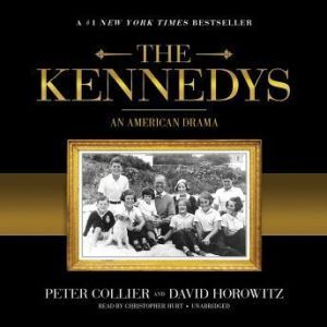 The Kennedys, Peter Collier and David Horowitz