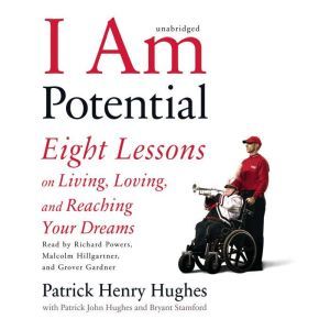I Am Potential, Patrick Henry Hughes