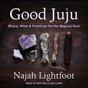 Good Juju, Najah Lightfoot