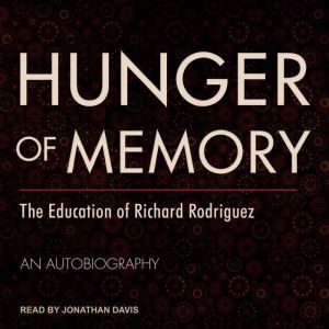 Hunger of Memory, Richard Rodriguez