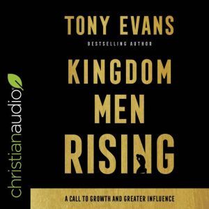 Kingdom Man Rising, Tony Evans