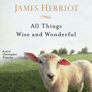All Things Wise and Wonderful, James Herriot