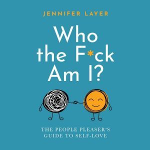 Who The Fck Am I?, Jennifer Layer