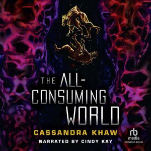 The AllConsuming World, Cassandra Khaw