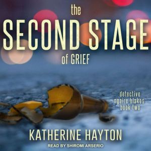The Second Stage of Grief, Katherine Hayton