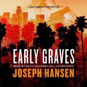 Early Graves, Joseph Hansen