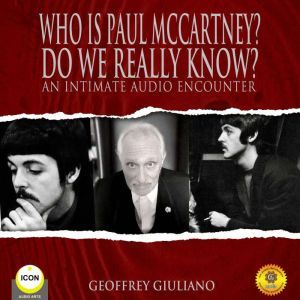 Who Is Paul Mccartney? Do We Really K..., Geoffrey Giuliano