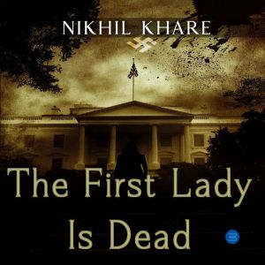 The First Lady is Dead