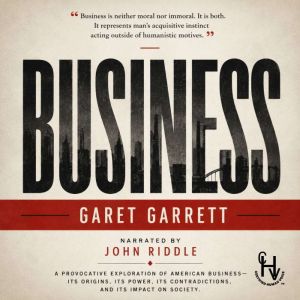 Business, Garet Garrett