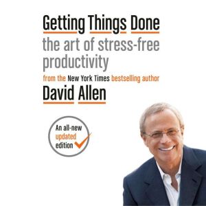 Getting Things Done, David Allen