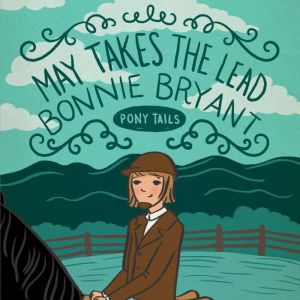 May Takes the Lead, Bonnie Bryant