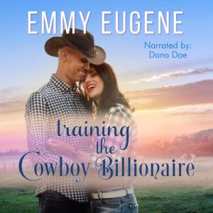 Training the Cowboy Billionaire, Emmy Eugene