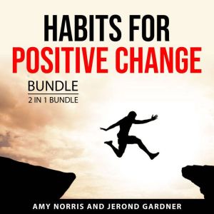 Habits for Positive Change Bundle, 2 ..., Amy Norris