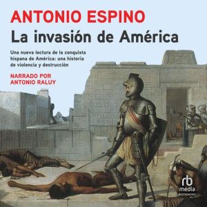 La invasion de America The Invasion ..., Antonio Espino