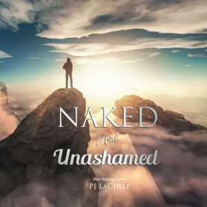 Naked and Unashamed, PJ LaChele