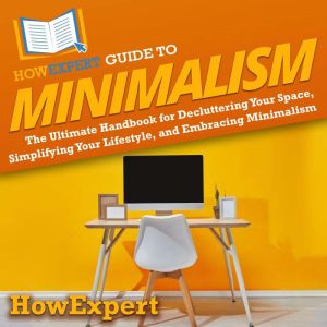 HowExpert Guide to Minimalism, HowExpert