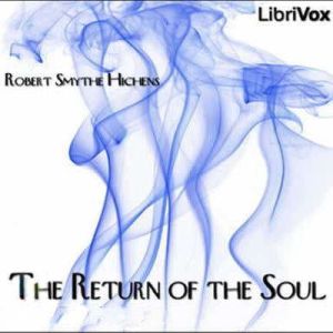 The Return of the Soul, Robert Smythe Hichens