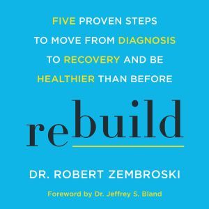Rebuild, Dr. Robert Zembroski