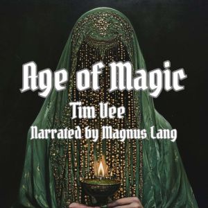 Age of Magic, Tim Vee