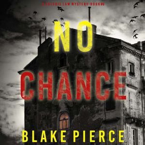 No Chance 
, Blake Pierce