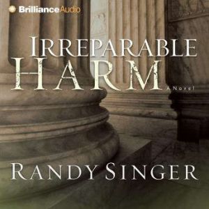 Irreparable Harm, Randy Singer