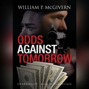 Odds against Tomorrow, William P. McGivern